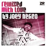 Remixed With Love By Joey Negro 1