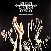Greg Belson'S Devine Disco - American Gospel Disco 1974 To 1984